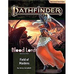 Pathfinder Adcenture Path: Field of Maidens (Blood Lords 3/6) P2