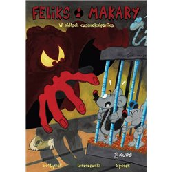 Feliks i Makary W sidłach czarnoksiężnika (tom 2) (przedsprzedaż)