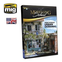 Ammo by Mig: Modelling School - How to Build Urban Dioramas