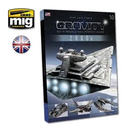 Ammo by Mig: Gravity 1.0 - Sci-Fi Modelling's Perfect Guide - 2000's