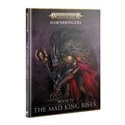 Age of Sigmar: Dawnbringers: Book IV - The Mad King Rises