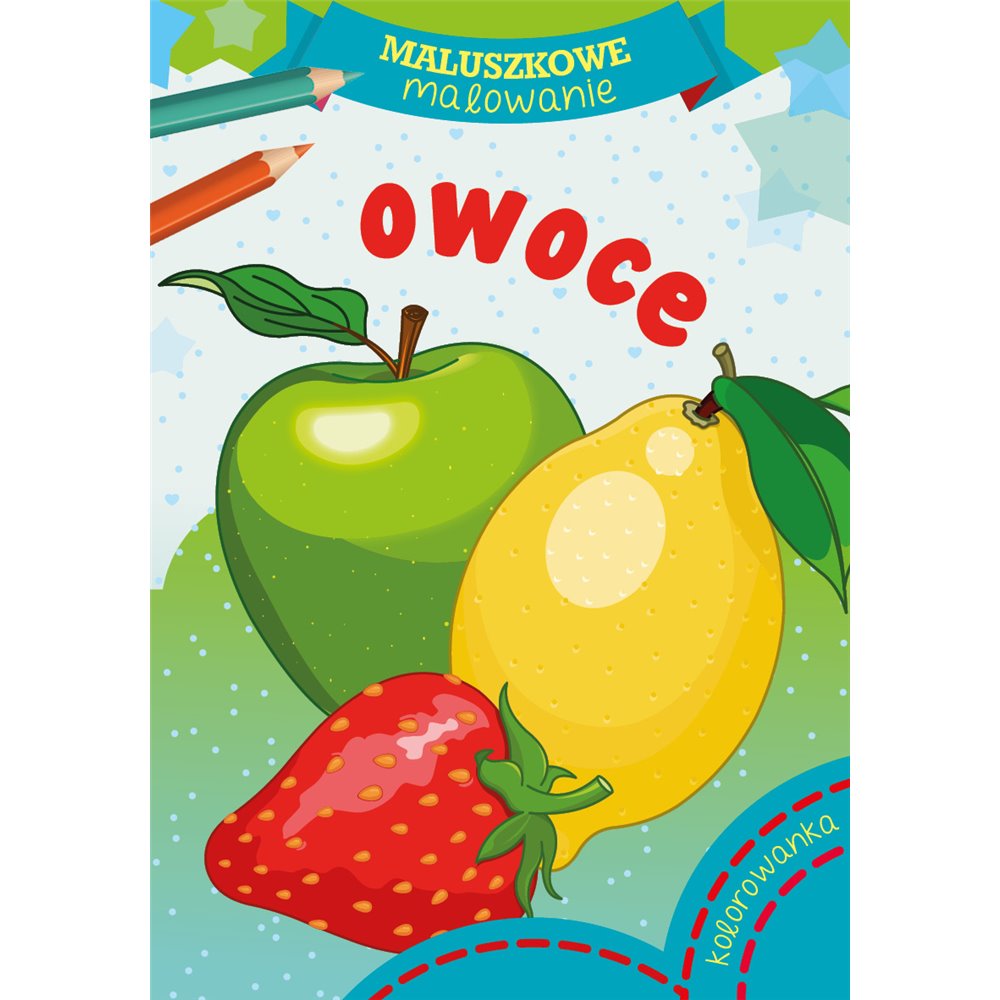 Maluszkowe malowanie. Owoce