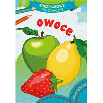 Maluszkowe malowanie. Owoce