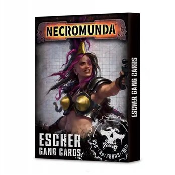 Necromunda: Escher Gang Tactics Cards 300-07