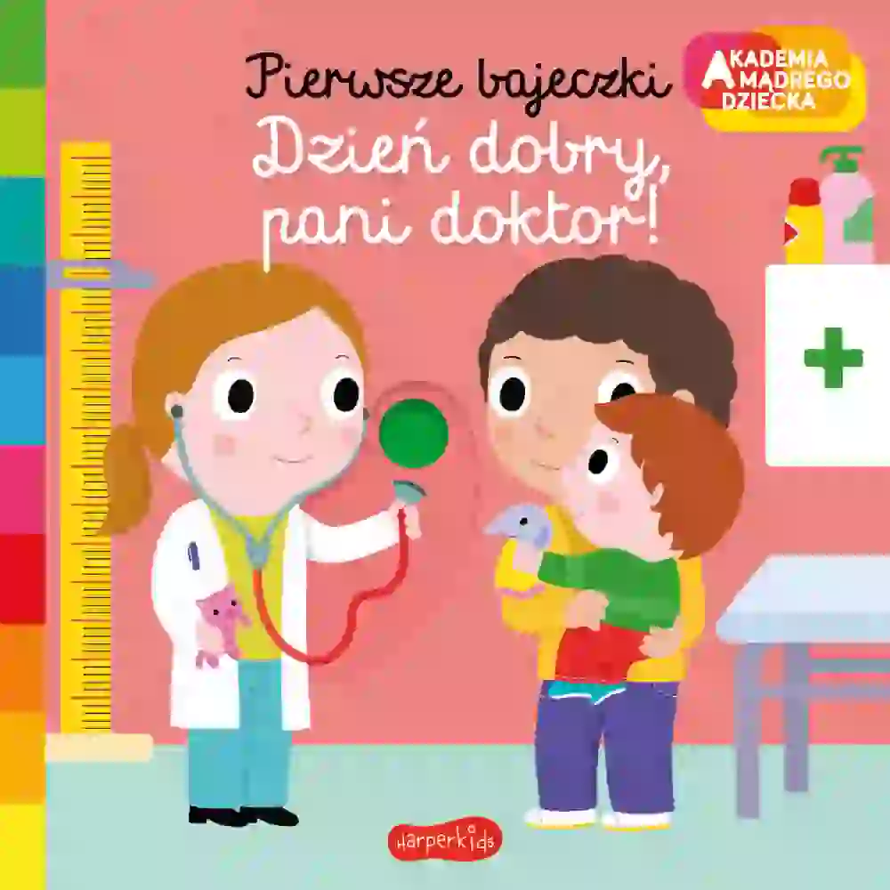 Dzień dobry, pani doktor! Akademia mądrego dziecka. Pierwsze bajeczki