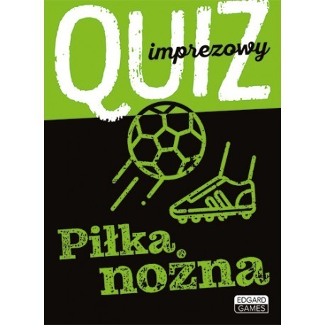 Quiz Imprezowy - Piłka Nożna