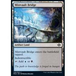 Mistvault Bridge (MH2 249)...