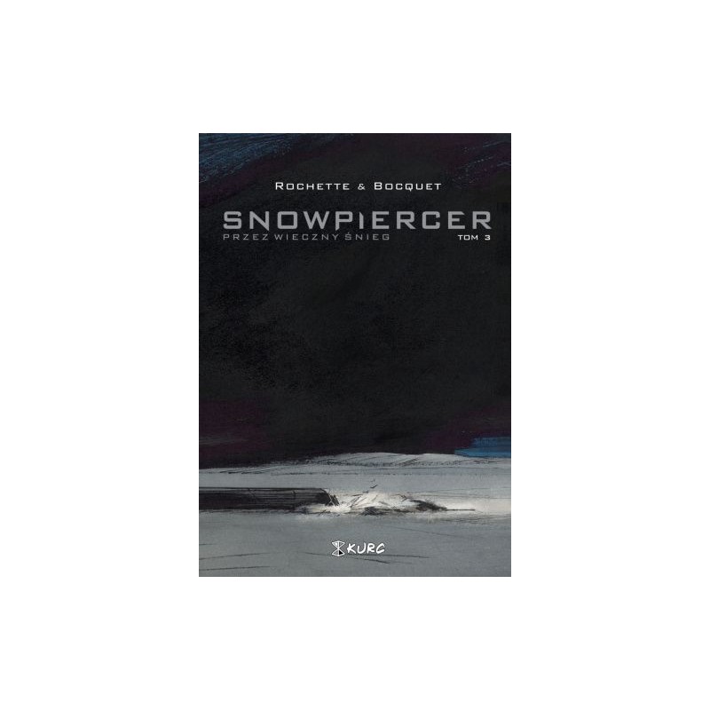 Snowpiercer - Przez Wieczny Śnieg (tom 3)