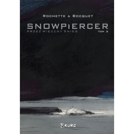 Snowpiercer - Przez Wieczny Śnieg (tom 3)