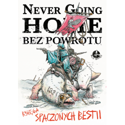 Never Going Home: Księga spaczonych bestii