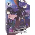 Re: Zero- Życie w innym świecie od zera (Light Novel) (tom 12)