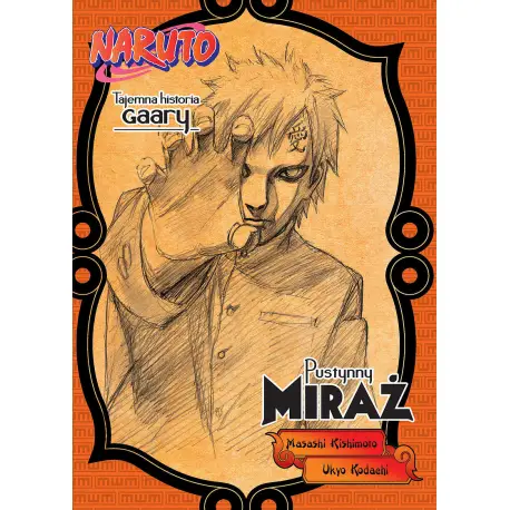 Naruto 05: Tajemna Historia Gaary - Pustynny Miraż