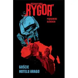 Ekspozytura „Rygor” - Goście Hotelu Arago