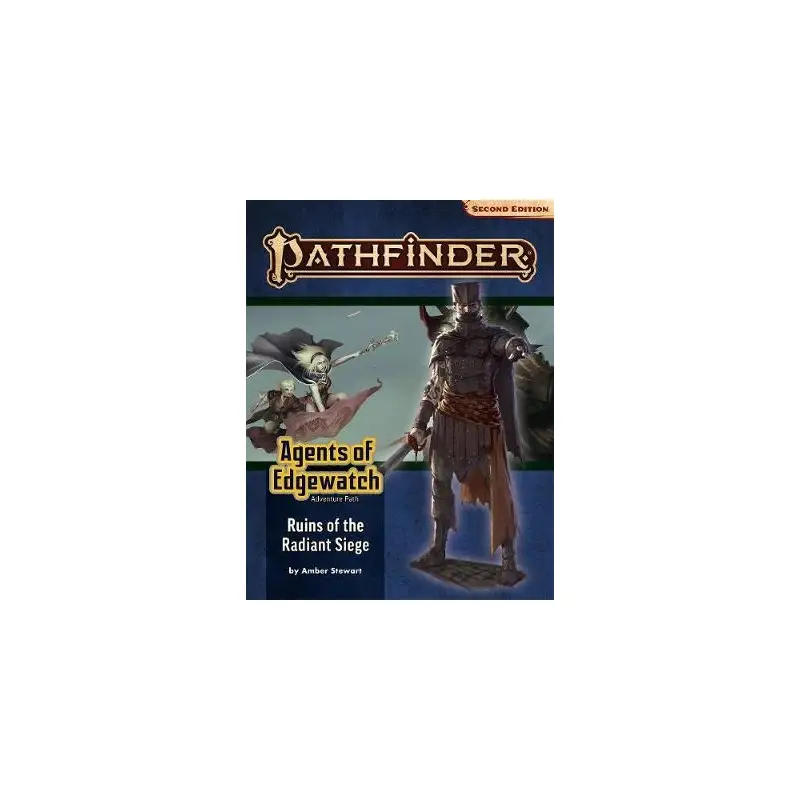 Pathfinder Adventure Path: Ruins of the Radiant Siege (Agents of Edgewatch 6 of 6) 2nd Edition