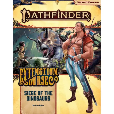 Pathfinder Adventure Path: Siege of the Dinosaurs (Extinction Curse 4 of 6) 2nd Edition