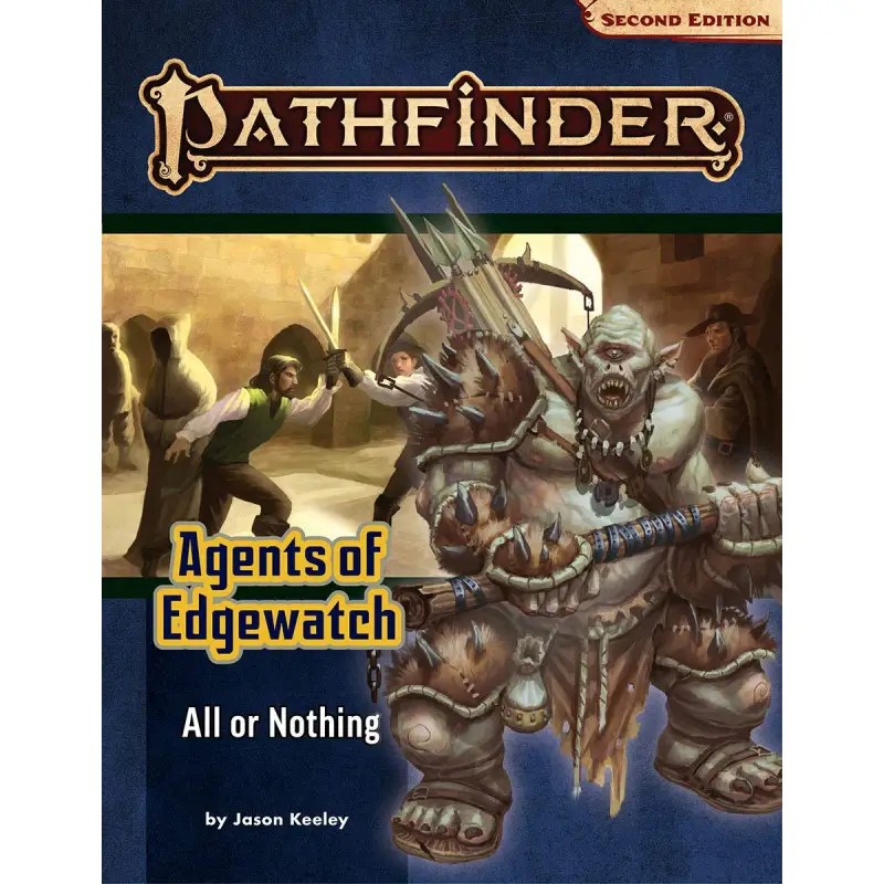 Pathfinder RPG Adventure Path: All or Nothing (Agents of Edgewatch 3 of 6) 2nd Edition