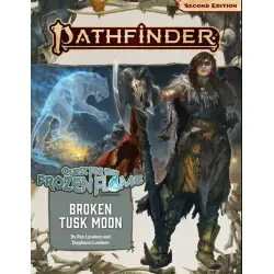 Pathfinder RPG Adventure Path: Broken Tusk Moon (Quest for the Frozen Flame 1 of 3 2nd Edition