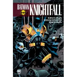 Batman Knightfall Krucjata Mrocznego Rycerza (tom 3)