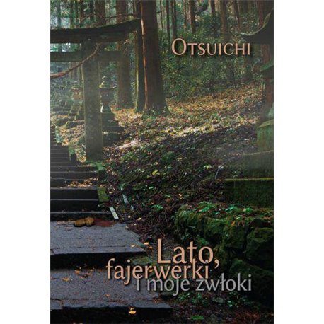 Lato, fajerwerki i moje zwłoki