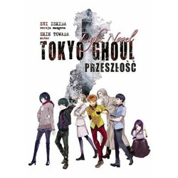 Tokyo Ghoul - Przeszłość (Light Novel)